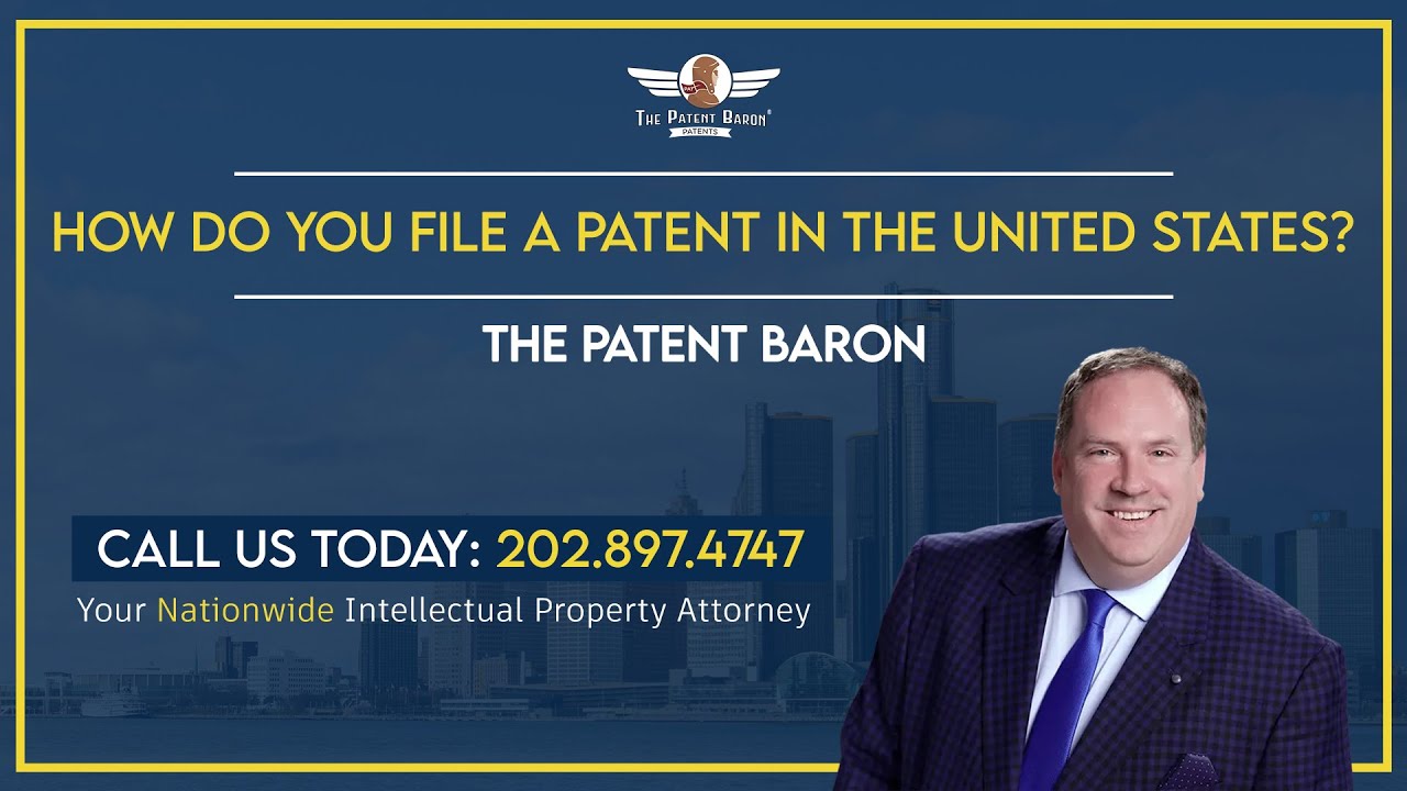 How do you file a patent in the United States?